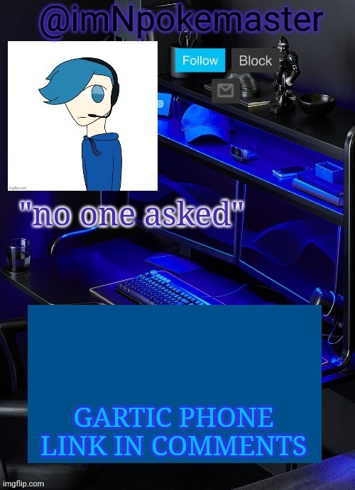Gartic phone | GARTIC PHONE LINK IN COMMENTS | image tagged in poke's announcement template | made w/ Imgflip meme maker