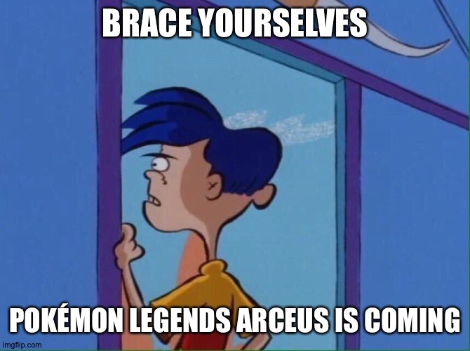 Rolf looking out window | BRACE YOURSELVES; POKÉMON LEGENDS ARCEUS IS COMING | image tagged in rolf looking out window | made w/ Imgflip meme maker
