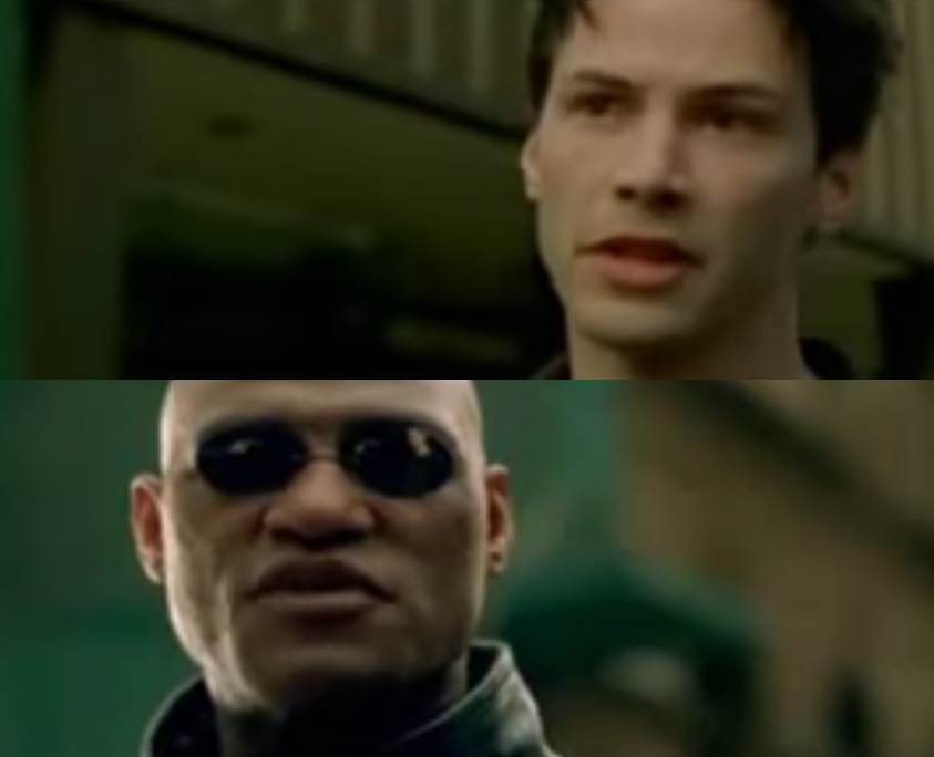 Matrix You Won't Have To Blank Meme Template