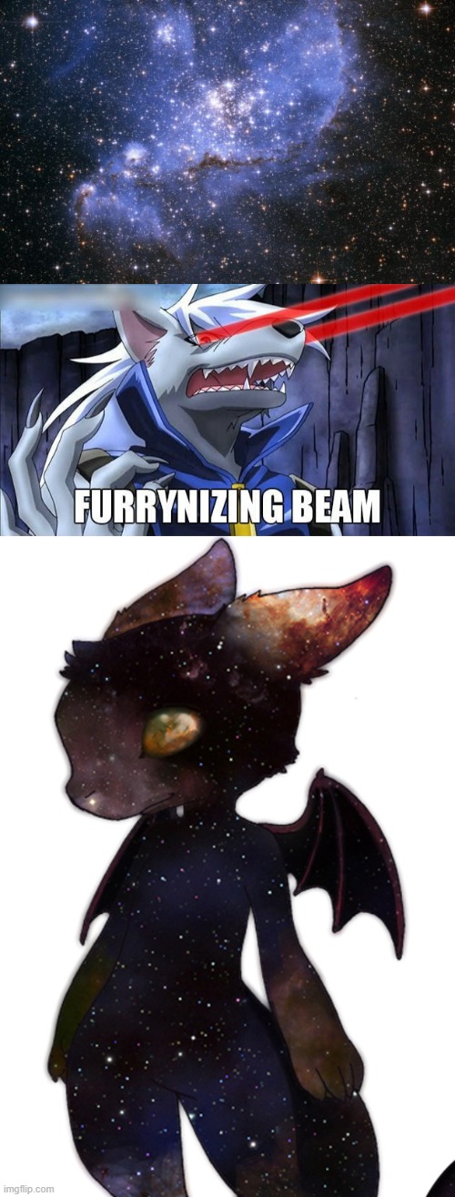 THE WHOLE F***ING UNIVERSE IS NOW A FURRY! | image tagged in the universe,furrynizing beam,furry,memes,funny,universe | made w/ Imgflip meme maker