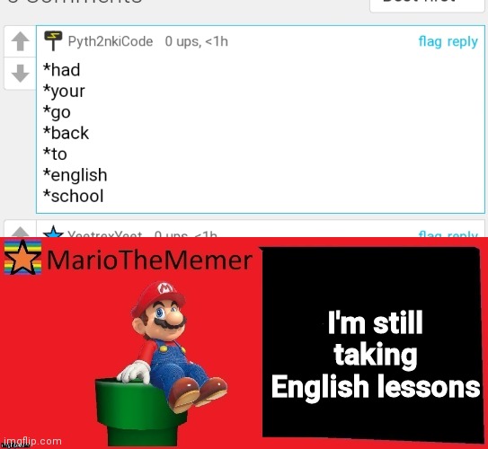 I'm still taking English lessons | image tagged in mariothememer announcement template v1 | made w/ Imgflip meme maker