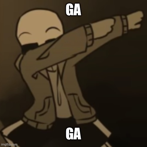 Good afternoon | GA; GA | image tagged in sans dab | made w/ Imgflip meme maker