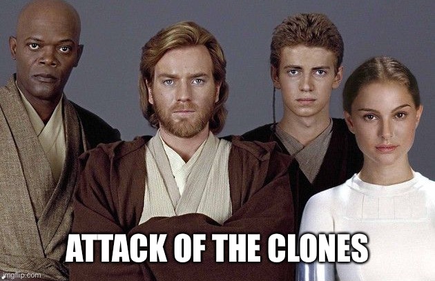 Star Wars Episode 2 | ATTACK OF THE CLONES | image tagged in star wars episode 2 | made w/ Imgflip meme maker