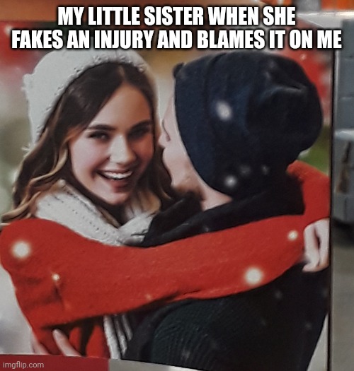 Evil |  MY LITTLE SISTER WHEN SHE FAKES AN INJURY AND BLAMES IT ON ME | image tagged in secret plan coming together | made w/ Imgflip meme maker