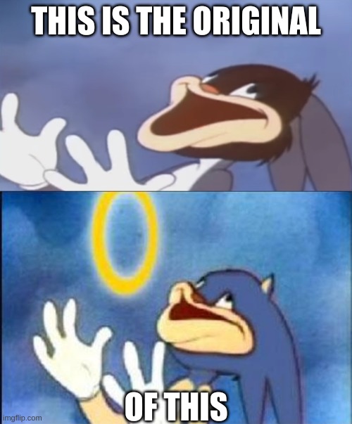 THIS IS THE ORIGINAL; OF THIS | made w/ Imgflip meme maker