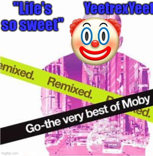 >:) | 🤡 | image tagged in moby 3 0 | made w/ Imgflip meme maker
