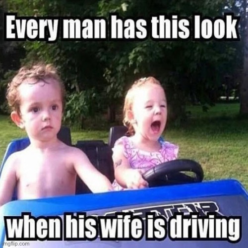 so true lmao | image tagged in memes,girl,driving,funny | made w/ Imgflip meme maker