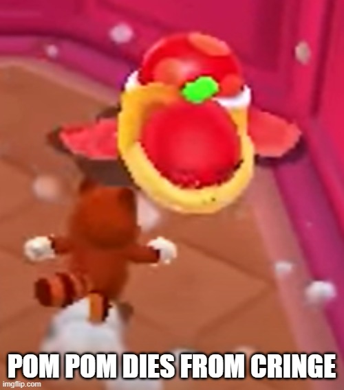 pom pom dies from cringe Blank Meme Template
