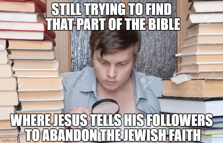 Not in the Bible | image tagged in jesus,christianity,judaism | made w/ Imgflip meme maker