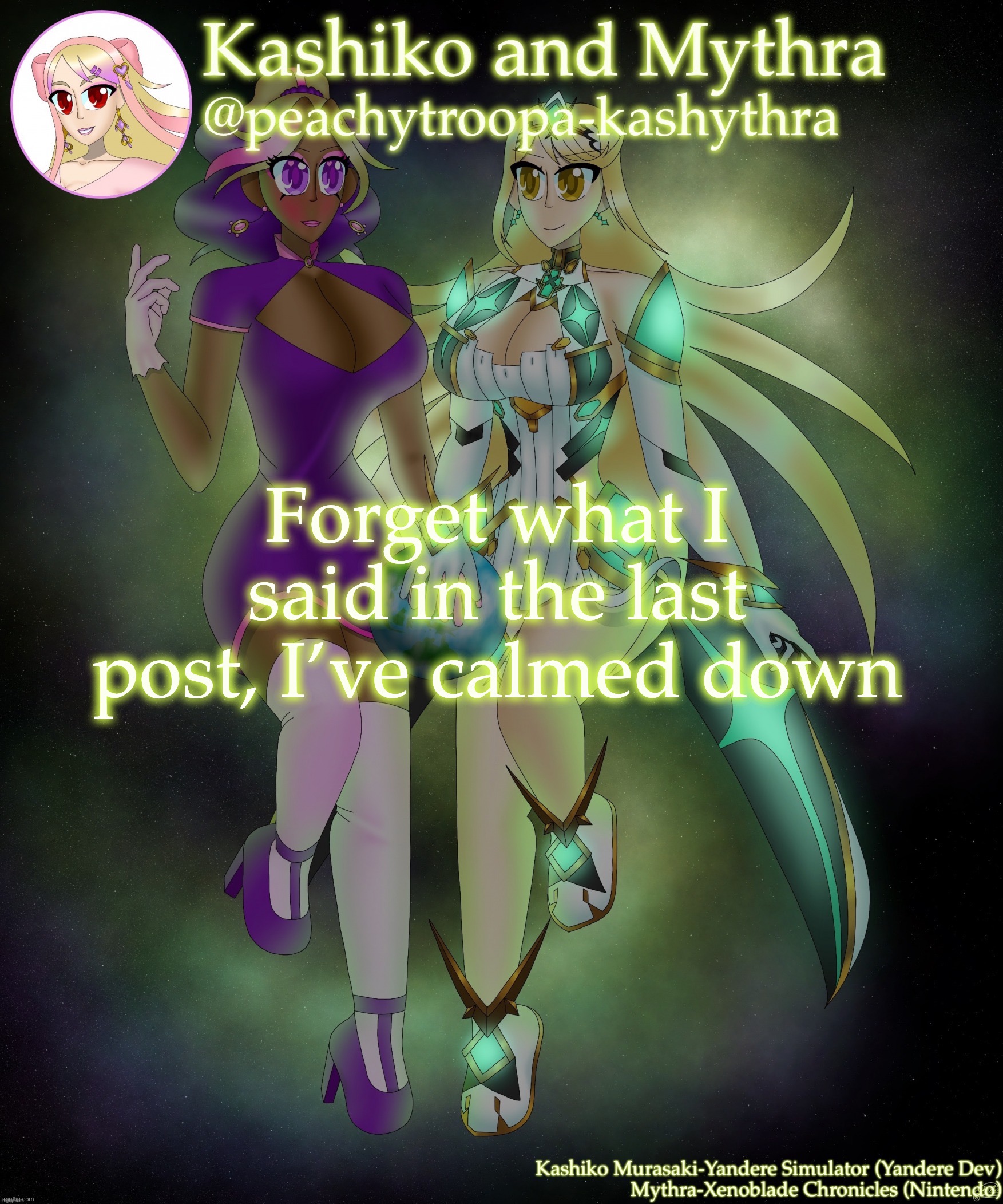 Kashiko Murasaki and Mythra | Forget what I said in the last post, I’ve calmed down | image tagged in kashiko murasaki and mythra | made w/ Imgflip meme maker