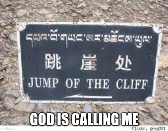extreme memes | GOD IS CALLING ME | image tagged in extreme memes | made w/ Imgflip meme maker