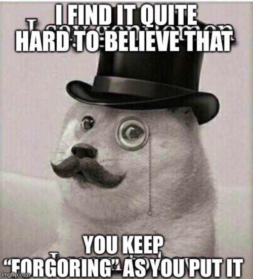 I forgor | image tagged in i forgor,doge | made w/ Imgflip meme maker