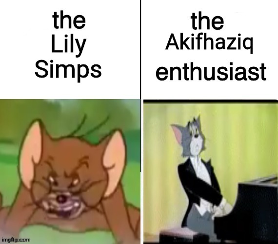 The rodent fan vs. The feline enthusiast | Akifhaziq; Lily
Simps | image tagged in the rodent fan vs the feline enthusiast | made w/ Imgflip meme maker