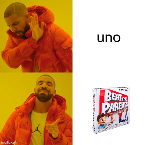 Drake Hotline Bling | uno | image tagged in memes,drake hotline bling | made w/ Imgflip meme maker