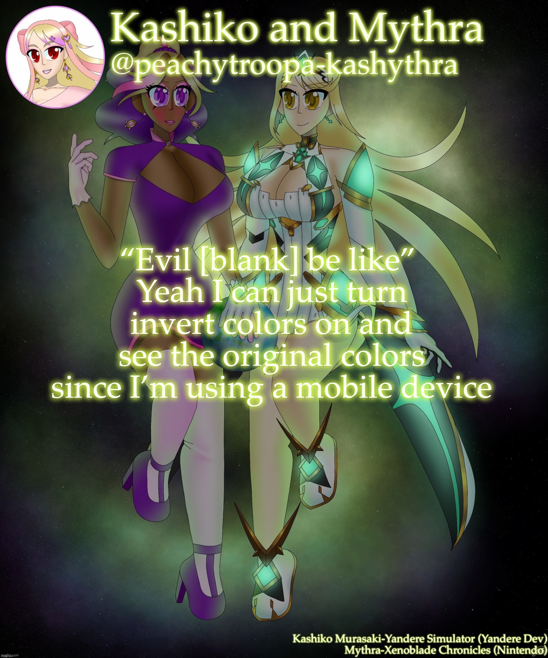 Since most of them are like that | “Evil [blank] be like” 
Yeah I can just turn invert colors on and see the original colors since I’m using a mobile device | image tagged in kashiko murasaki and mythra | made w/ Imgflip meme maker