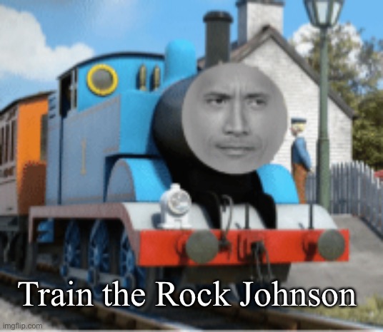 Train the Rock Johnson | made w/ Imgflip meme maker