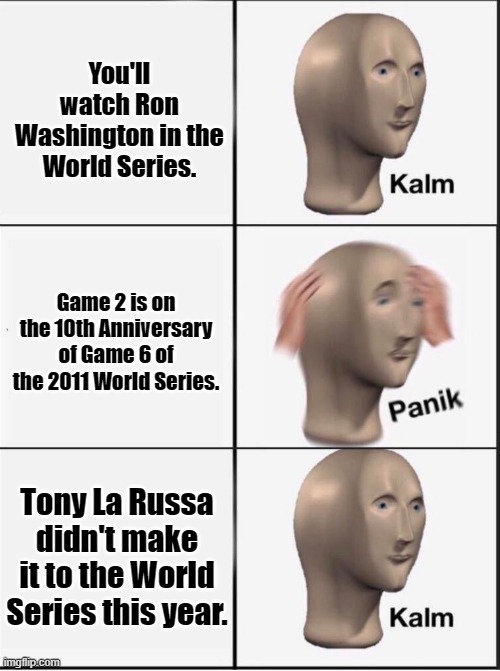 Watching Ron in the World Series again be like. r/TexasRangers