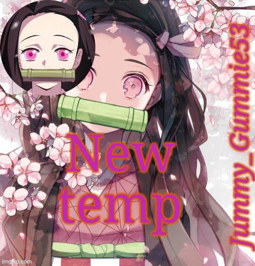 Brings back memories | New temp | image tagged in jummy's nezuko temp | made w/ Imgflip meme maker