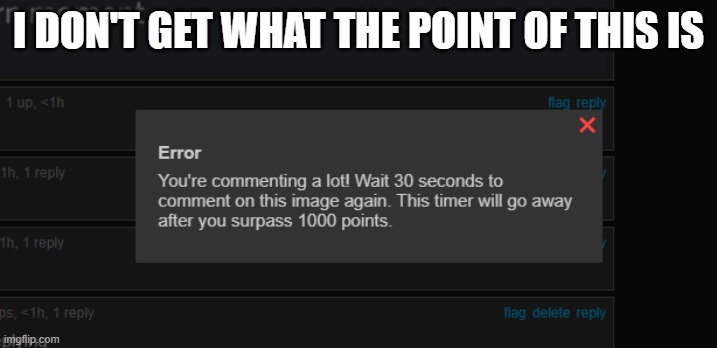 I DON'T GET WHAT THE POINT OF THIS IS | made w/ Imgflip meme maker