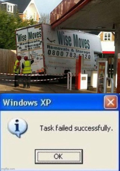 These ain't wise driving moves- | image tagged in task failed successfully,wise man,truck,funny,failure | made w/ Imgflip meme maker