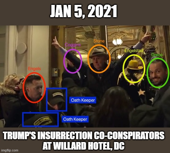 Trump's insurrection co-conspirators pose for photo op the night before | JAN 5, 2021; TRUMP'S INSURRECTION CO-CONSPIRATORS
AT WILLARD HOTEL, DC | image tagged in trump,election 2020,gop conspiracy,jan 6th insurrection,proud boys,oath keepers | made w/ Imgflip meme maker