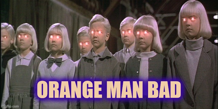 children of the corn | ORANGE MAN BAD | image tagged in children of the corn | made w/ Imgflip meme maker