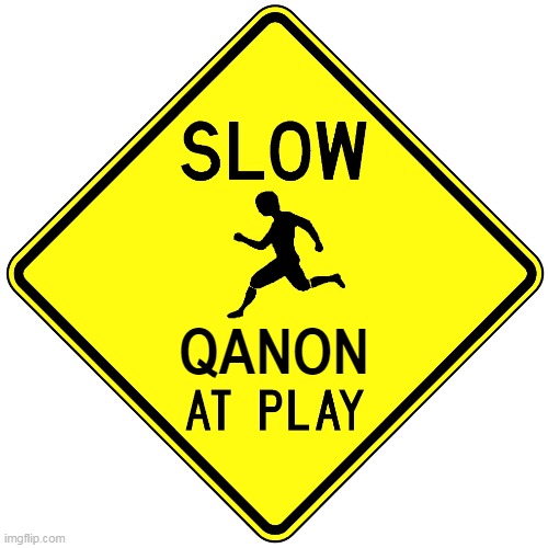 You can't believe QAnon bullsh*t and be completely grown up. | QANON | image tagged in qanon,childish,silly,ridiculous,nonsense | made w/ Imgflip meme maker