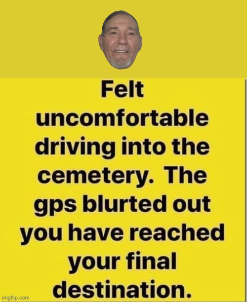 G P S | made w/ Imgflip meme maker