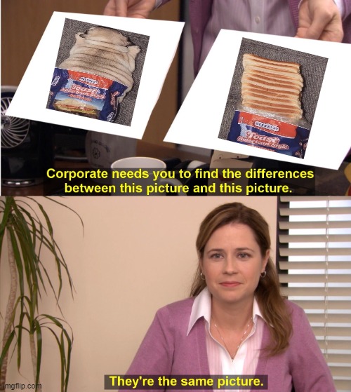 This is dangerous to some one drunk and hungry | image tagged in memes,they're the same picture | made w/ Imgflip meme maker