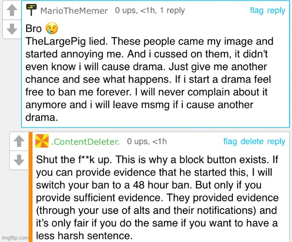 And he yet again comes running to me. I’ll give him 24 hours to provide evidence, if he doesn’t his ban stays the same | made w/ Imgflip meme maker