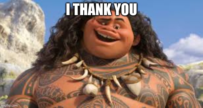 Your welcome | I THANK YOU | image tagged in your welcome | made w/ Imgflip meme maker