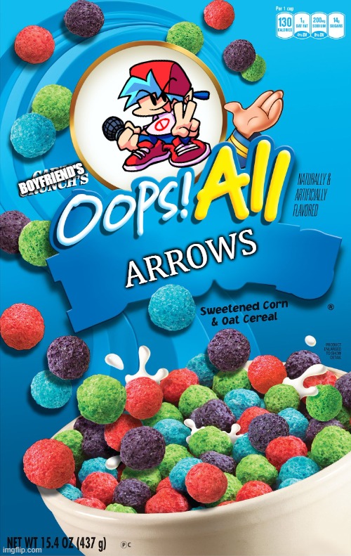 Oops! All Arrows |  BOYFRIEND'S; ARROWS | image tagged in oops all berries | made w/ Imgflip meme maker