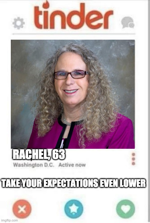 RACHEL, 63; TAKE YOUR EXPECTATIONS EVEN LOWER | made w/ Imgflip meme maker