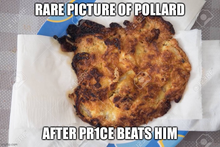 RARE PICTURE OF POLLARD AFTER PR1CE BEATS HIM | made w/ Imgflip meme maker