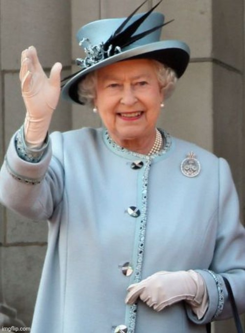 Queen Elizabeth  | image tagged in queen elizabeth | made w/ Imgflip meme maker