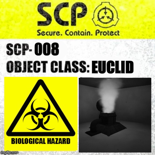 SCP-008 |  008; EUCLID | image tagged in scp euclid label template foundation tale's | made w/ Imgflip meme maker