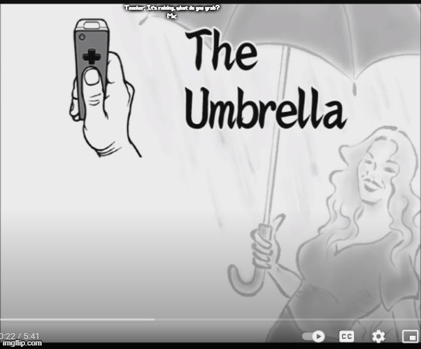 warioware is still a gold mine for memes | Teacher: It's raining, what do you grab?
Me: | image tagged in the umbrella | made w/ Imgflip meme maker