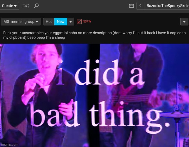 image tagged in i did a bad thing | made w/ Imgflip meme maker