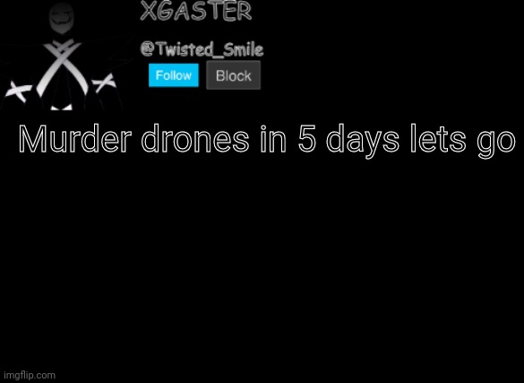 Poggers | Murder drones in 5 days lets go | image tagged in shattered's announcement | made w/ Imgflip meme maker