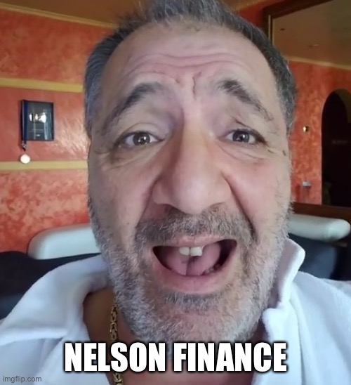 NELSON FINANCE | made w/ Imgflip meme maker