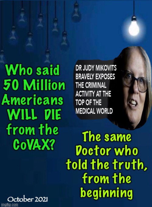 What if this Doctor is right…. Again | image tagged in memes,covid,plandemic the movie,vaccines,vaccination deaths,massive death and destruction by evil men | made w/ Imgflip meme maker