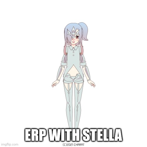 ERP WITH STELLA | made w/ Imgflip meme maker