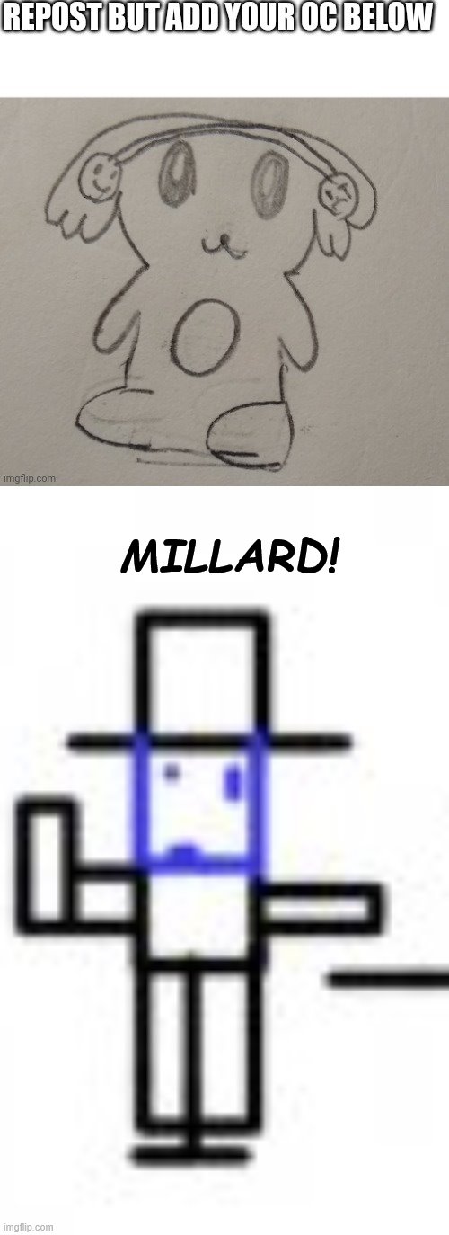 Millard | MILLARD! | image tagged in millard,millard series,oc | made w/ Imgflip meme maker