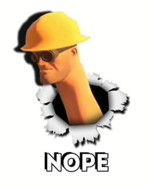 High Quality Tf2 nope Blank Meme Template