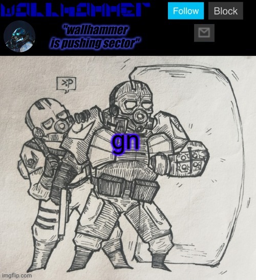 gn | image tagged in wallhammer temp | made w/ Imgflip meme maker