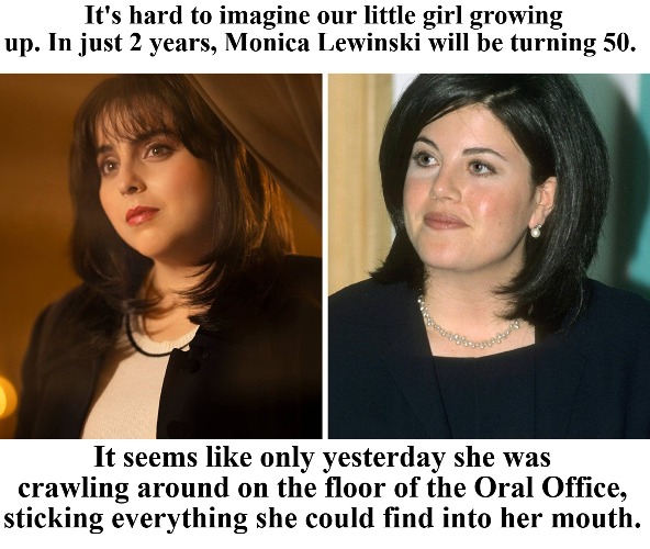 In just 2 years, Monica Lewinski will be 50 years old! | image tagged in monica lewinsky,blowjob,presidential blowjob,cock sucker,sucks like a hoover | made w/ Imgflip meme maker