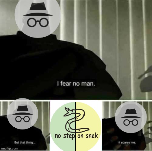 I saw we were using tf2 memes as attack ads and thought.  Why the hell not? | image tagged in i fear no man,rmk,hcp,libertarian alliance,ig,scared | made w/ Imgflip meme maker