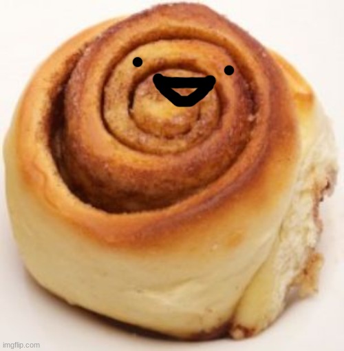 cinnamon roll | image tagged in cinnamon roll | made w/ Imgflip meme maker