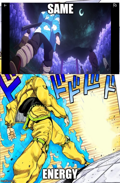 oh your aproaching me (manga) | SAME; ENERGY | image tagged in oh your aproaching me manga,jojo's bizarre adventure,demon slayer | made w/ Imgflip meme maker