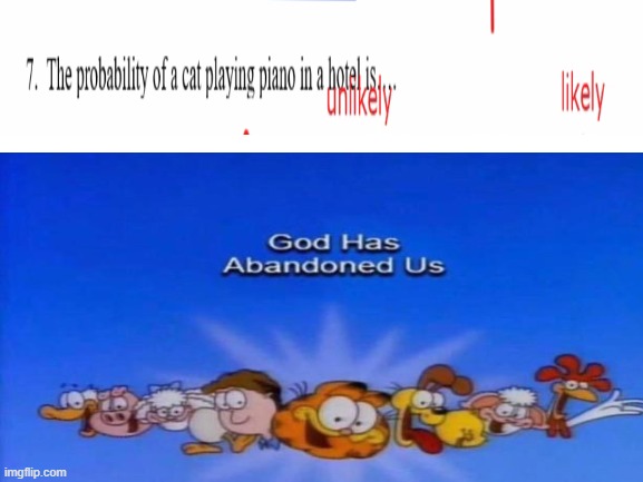 B A H A H A H A H A HA | image tagged in god has abonded all of us,funny kids test answers | made w/ Imgflip meme maker
